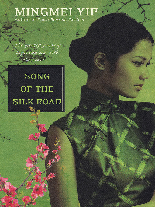 Title details for Song of the Silk Road by Mingmei Yip - Available